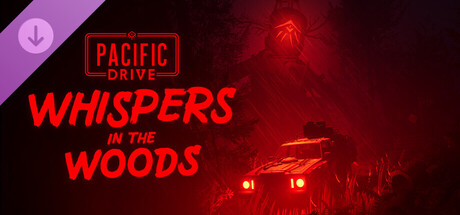 Pacific Drive: Whispers in the Woods