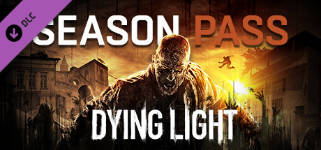 Dying Light - Season Pass