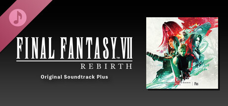 FINAL FANTASY VII REBIRTH Original Soundtrack Plus